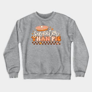 SWEETER THAN PIE Crewneck Sweatshirt